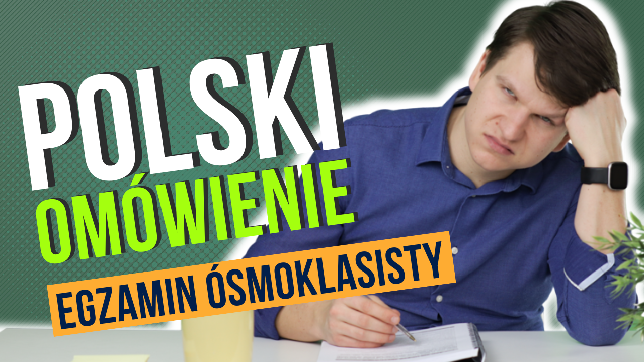 Polski: Egzamin Ósmoklasisty Omówienie